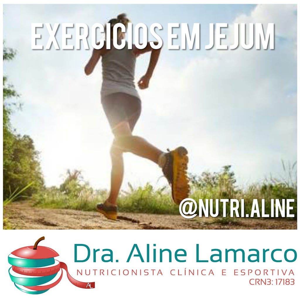 Exercicios em jejum emagrece? Nutricionista Alphaville, Aline Lamarco, Nutricionista Esportiva em Alphaville