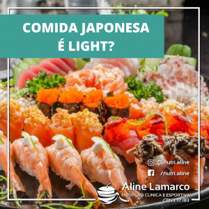 Comida japonesa realmente é light? Você sabia que um rodizio de comida japonesa equivale a 3 Bigmac